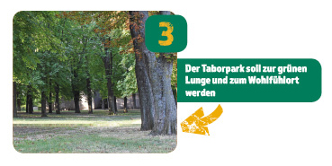 3. Der Taborpark soll zur grünen Lunge und zum Wohlfühlort werden.